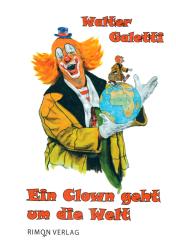 Walter Galetti, Ein Clown geht um die Welt